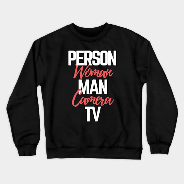 #personwomanmancameratv Person Woman Man Camera TV Crewneck Sweatshirt by AwesomeDesignz